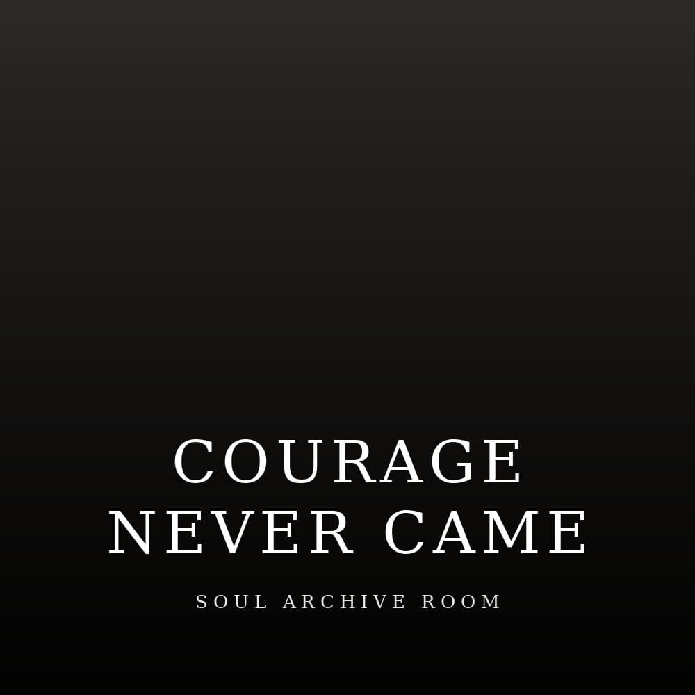 Courage Never Came by Clifford