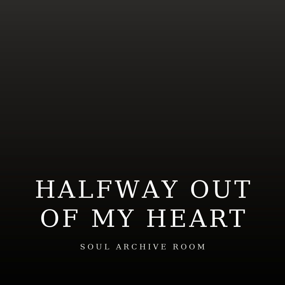 Halfway Out Of My Heart by Martin