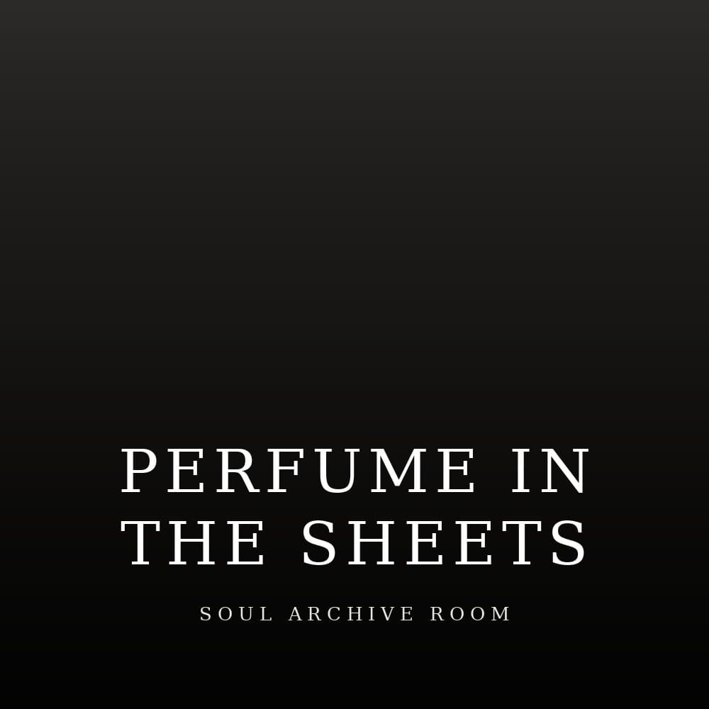 Perfume in the Sheets by Benjamin