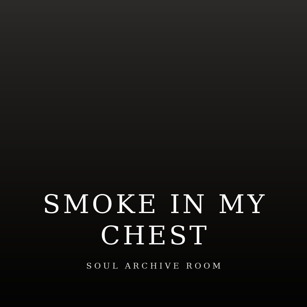 Smoke In My Chest by Patricia
