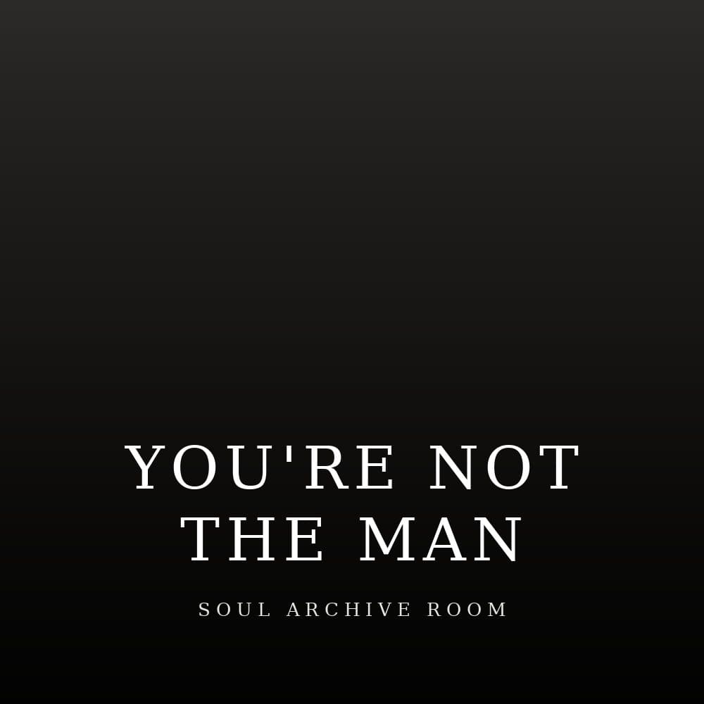 You're Not the Man by Linda