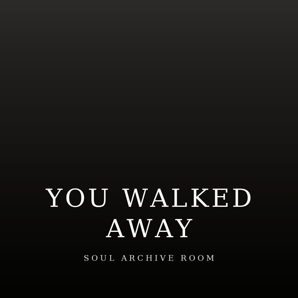 You Walked Away by Dean